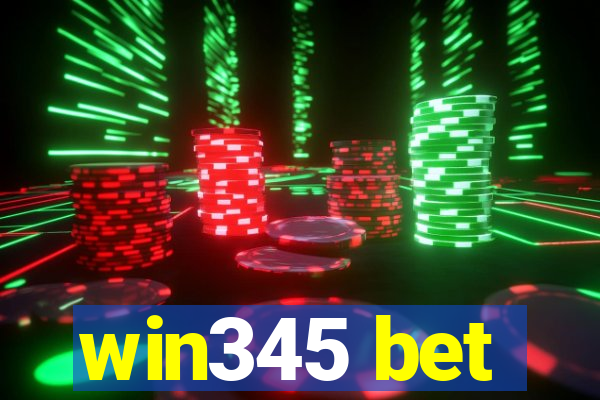 win345 bet